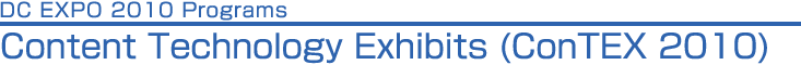 DC EXPO 2010 Programs - Content Technology Exhibits (ConTEX 2010)