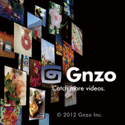 Gnzo - Catch more videos. :　インターネット動画を複数同時再生